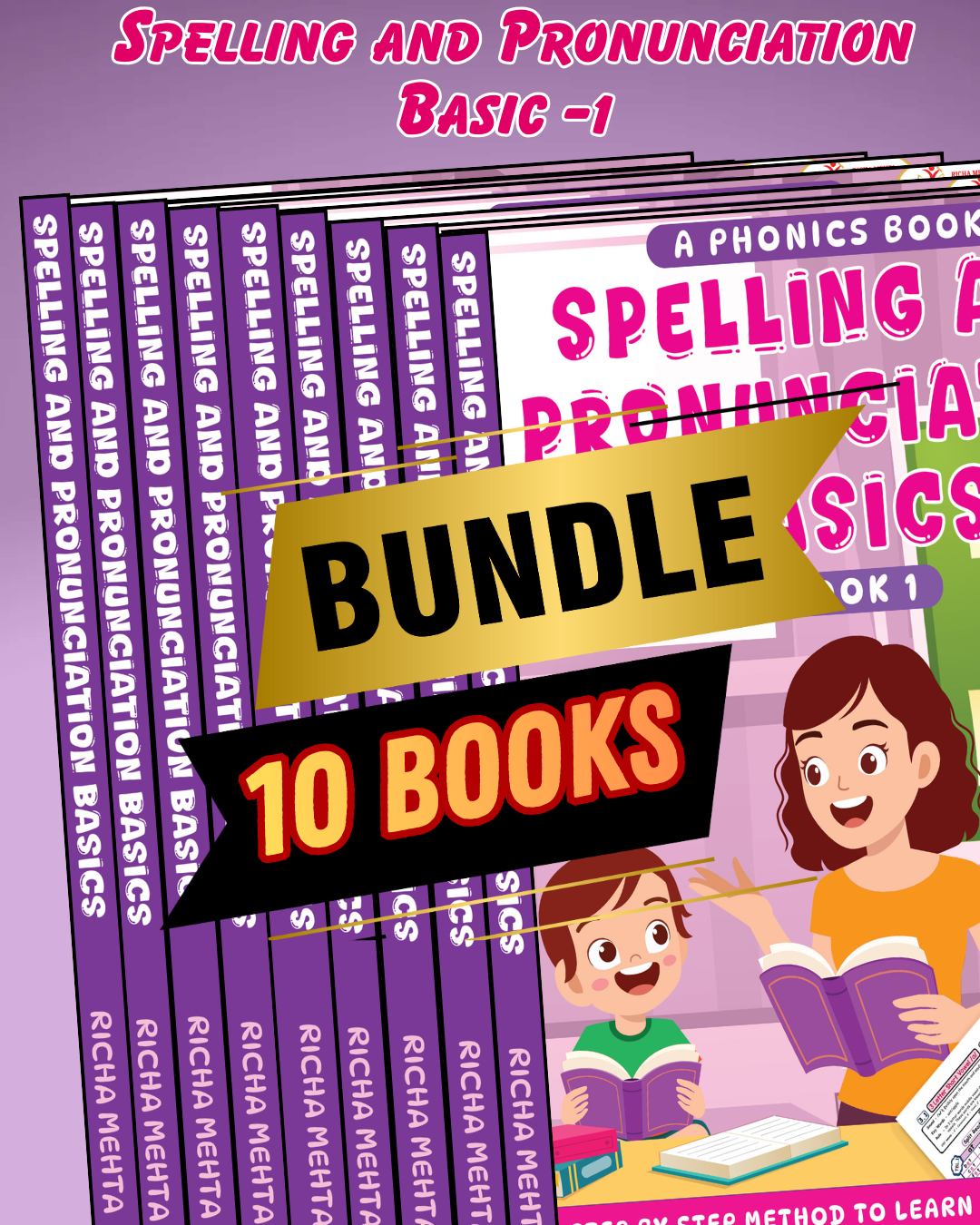 Bundle of 10- Spelling and Pronunciation Basic - (Phonics Book -1) By Richa Mehta