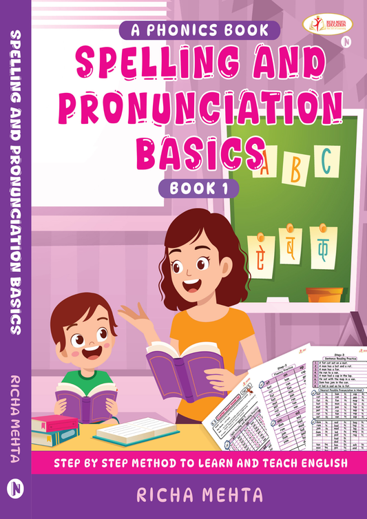 Spelling and Pronunciation Basic - (Phonics Book -1) By Richa Mehta